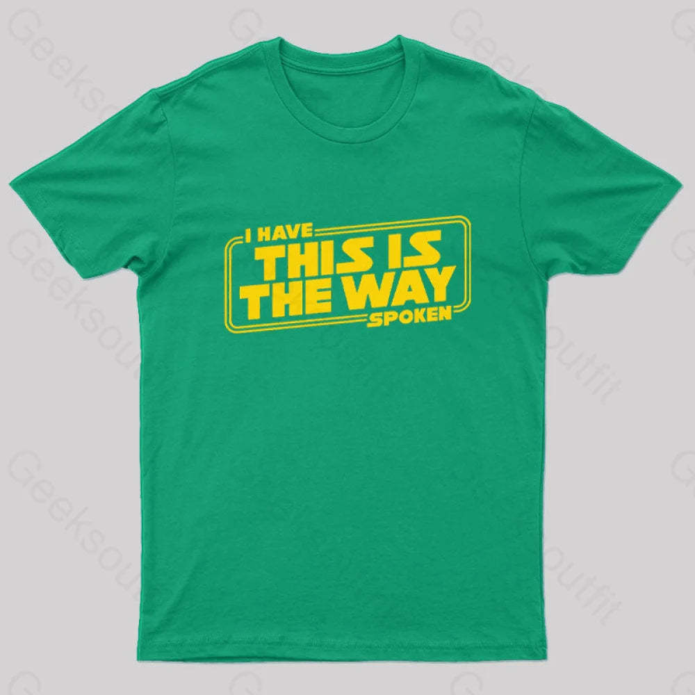 This Is The Way Geek T-Shirt Green / S