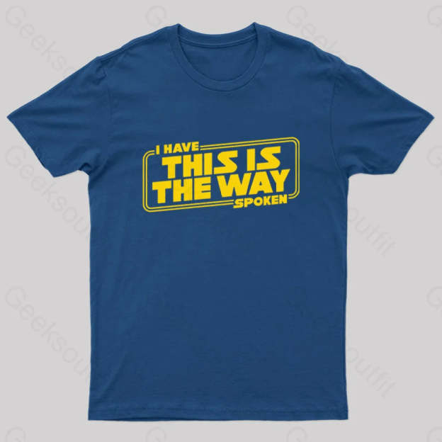 This Is The Way Geek T-Shirt Navy / S