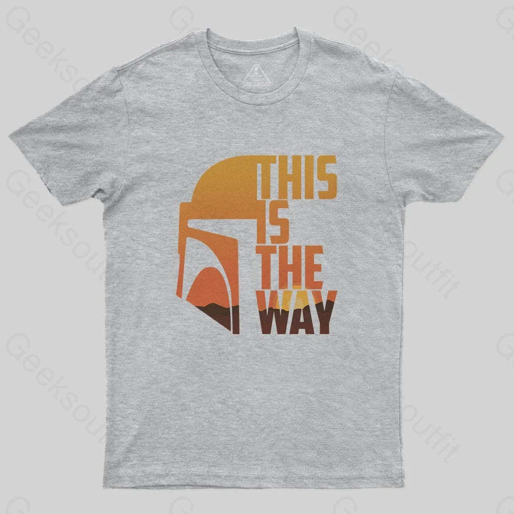 This Is The Way T-Shirt - Geeksoutfit