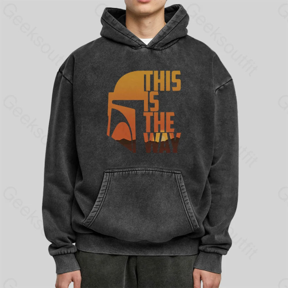 This Is The Way Washed Hoodie