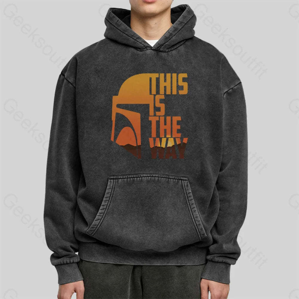 This Is The Way Washed Hoodie