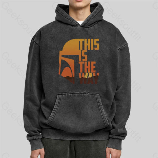 This Is The Way Washed Hoodie