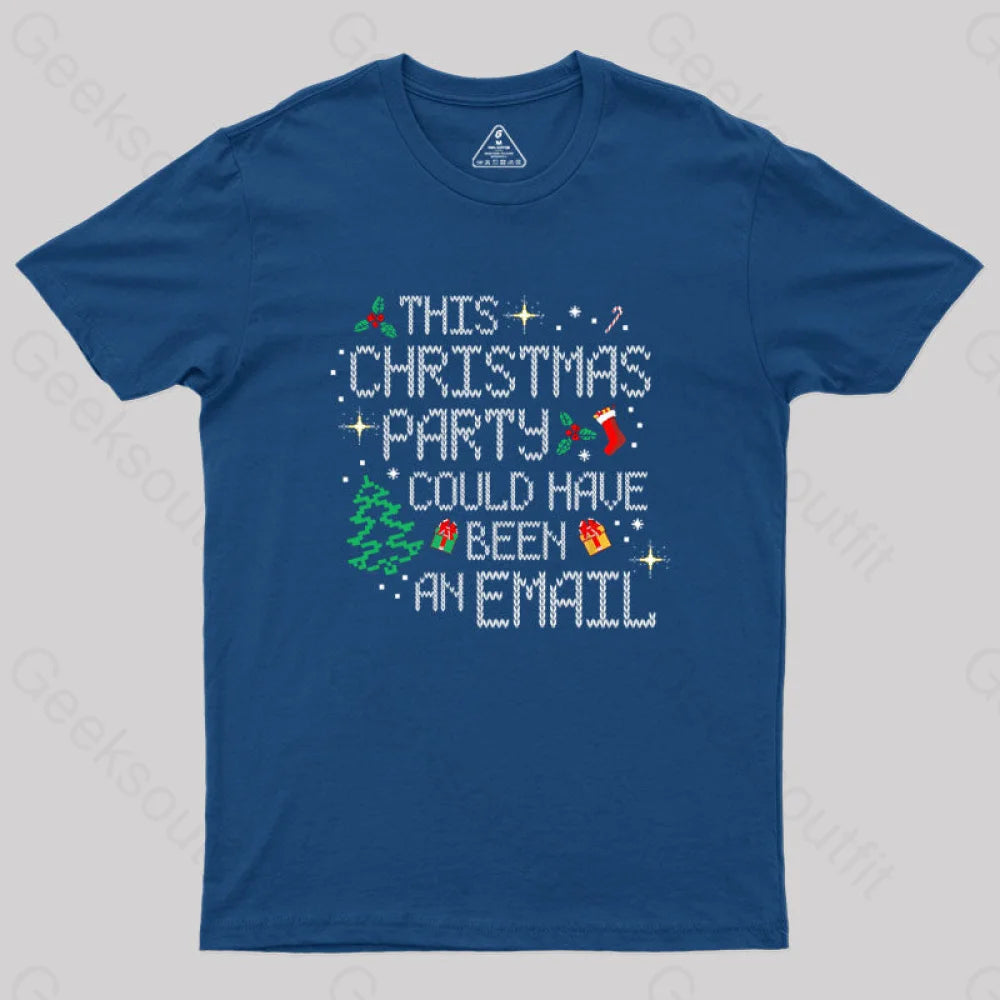 This Party Could Have Been An Email Geek T-Shirt Navy / S