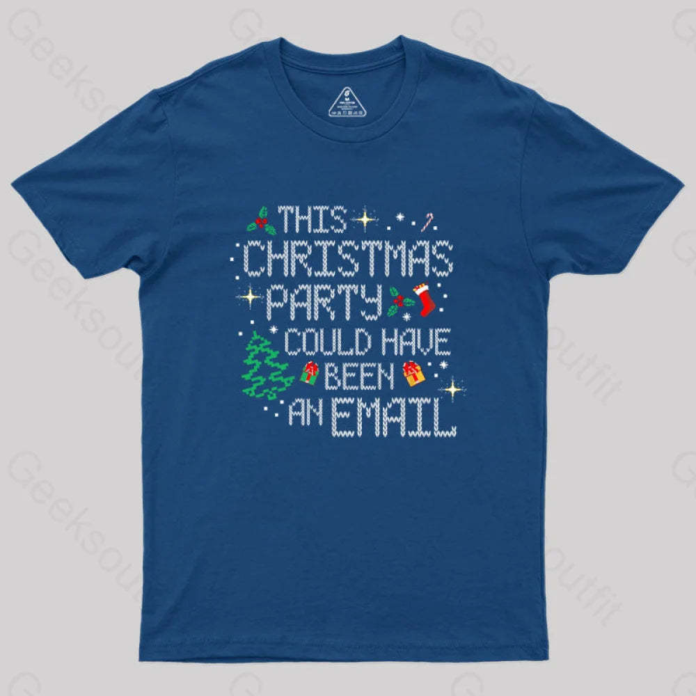 This Party Could Have Been An Email Geek T-Shirt Navy / S