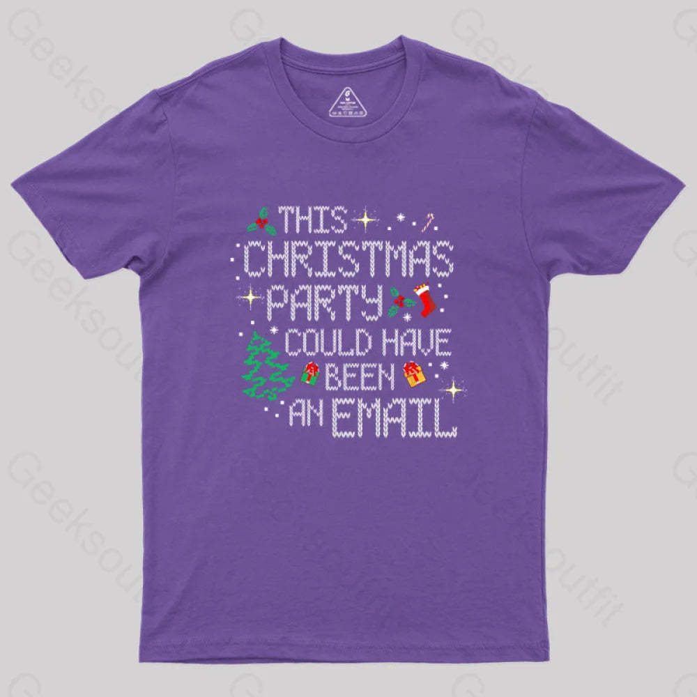 This Party Could Have Been An Email Geek T-Shirt Purple / S