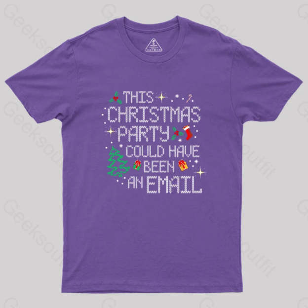 This Party Could Have Been An Email Geek T-Shirt Purple / S