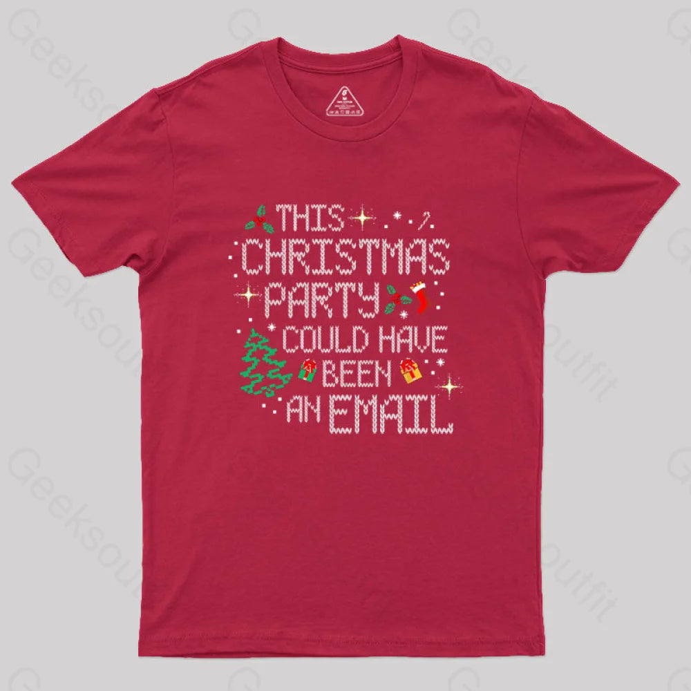 This Party Could Have Been An Email Geek T-Shirt Red / S