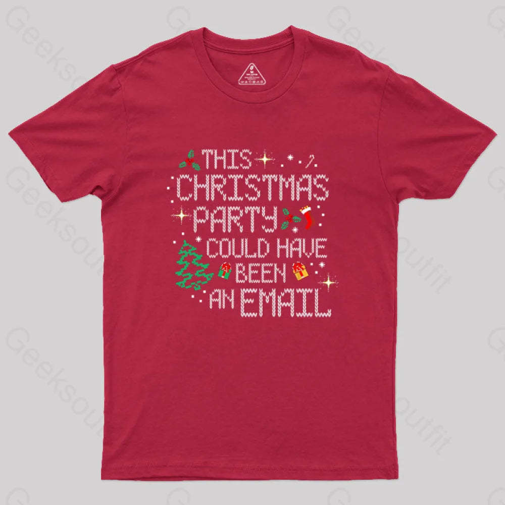 This Party Could Have Been An Email Geek T-Shirt Red / S