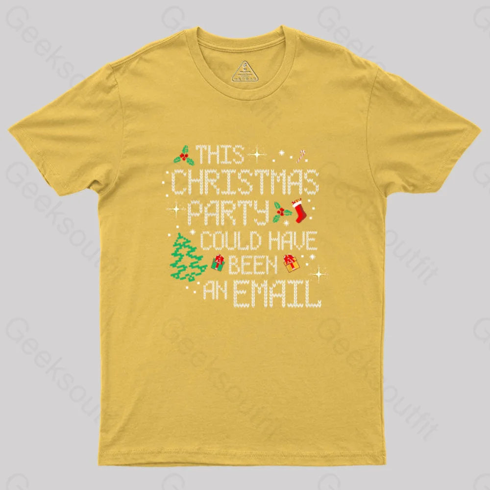 This Party Could Have Been An Email Geek T-Shirt Yellow / S