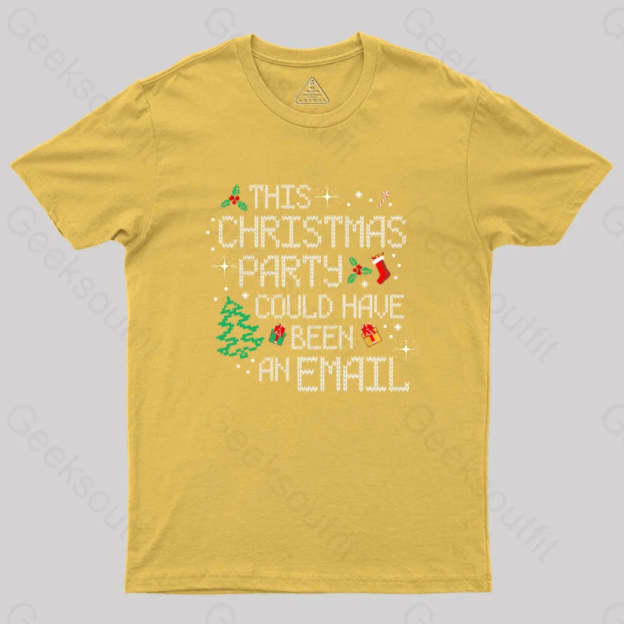 This Party Could Have Been An Email Geek T-Shirt Yellow / S