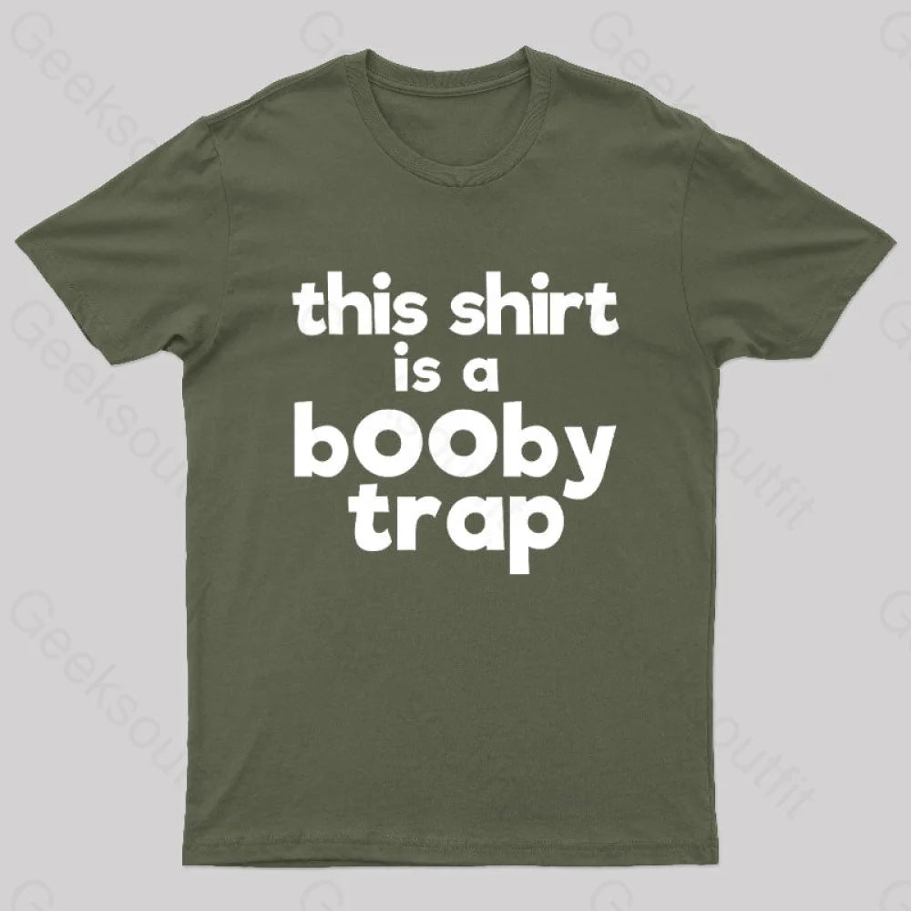 This Shirt Is A Booby Trap Nerd T-Shirt Army Green / S