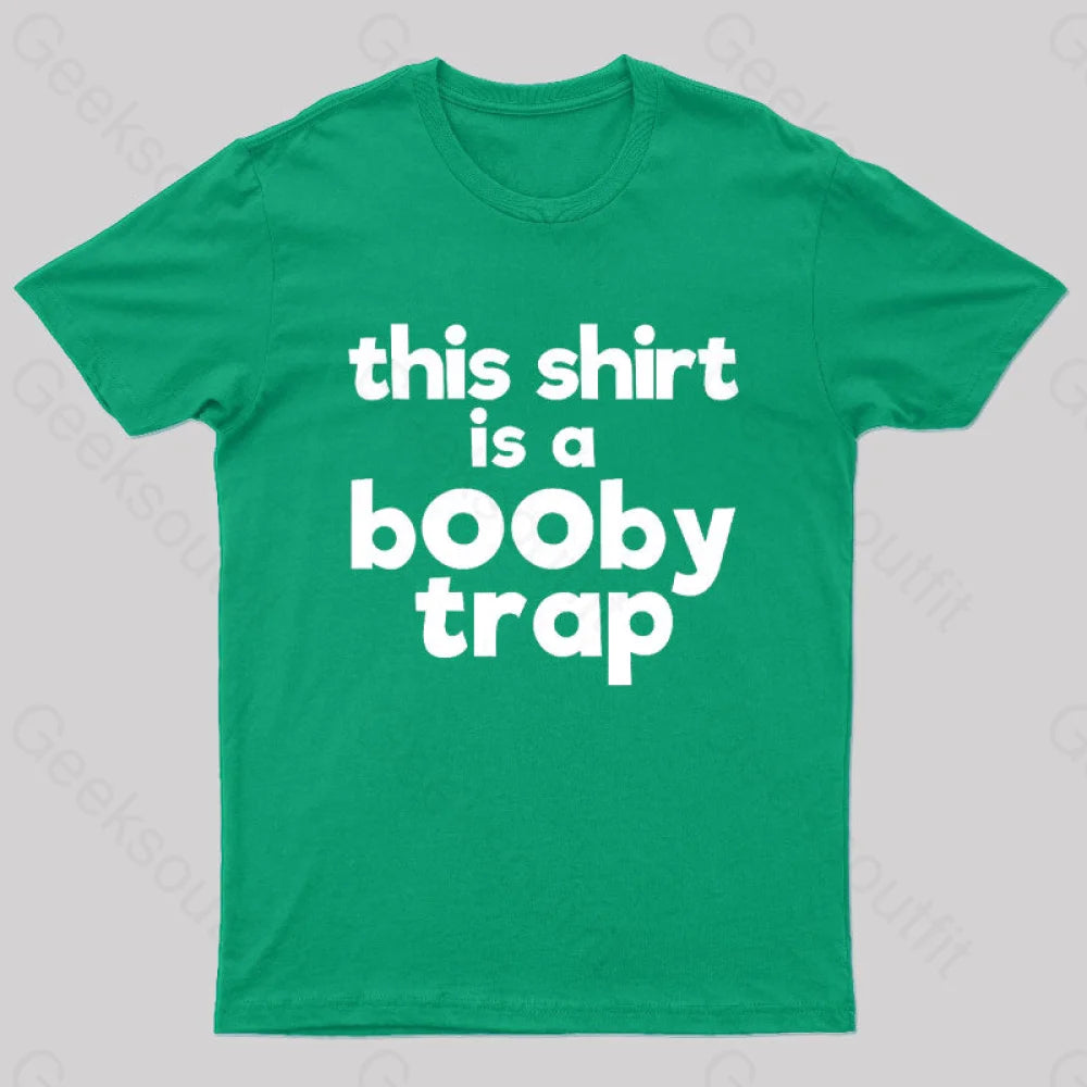 This Shirt Is A Booby Trap Nerd T-Shirt Green / S