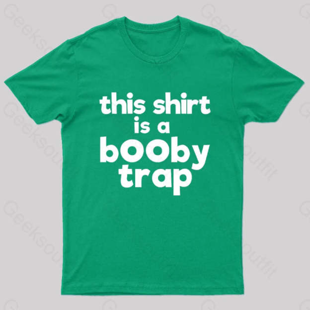 This Shirt Is A Booby Trap Nerd T-Shirt Green / S