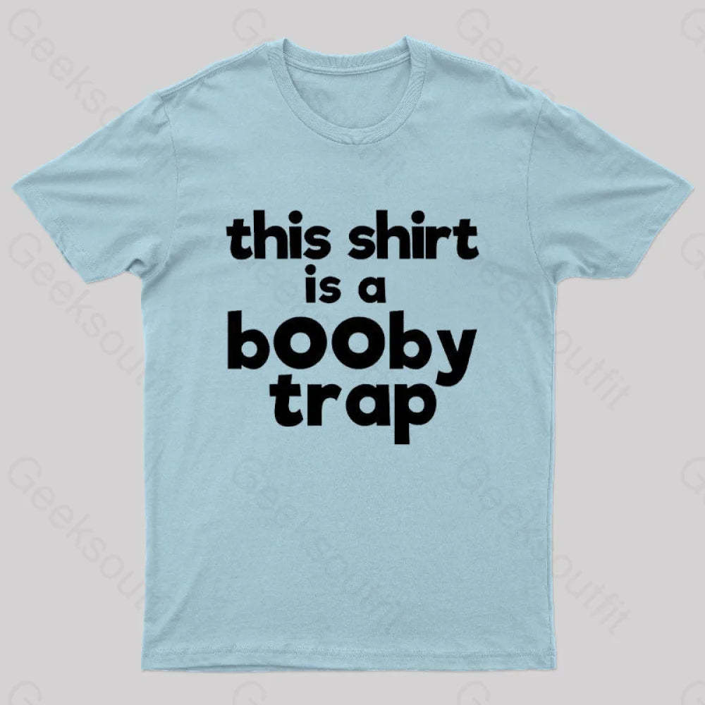 This Shirt Is A Booby Trap Nerd T-Shirt Light Blue / S