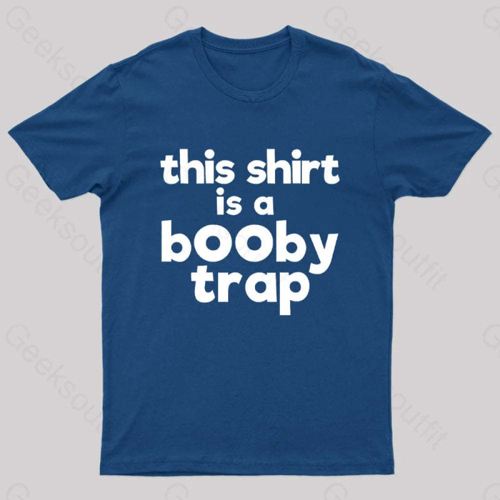 This Shirt Is A Booby Trap Nerd T-Shirt Navy / S