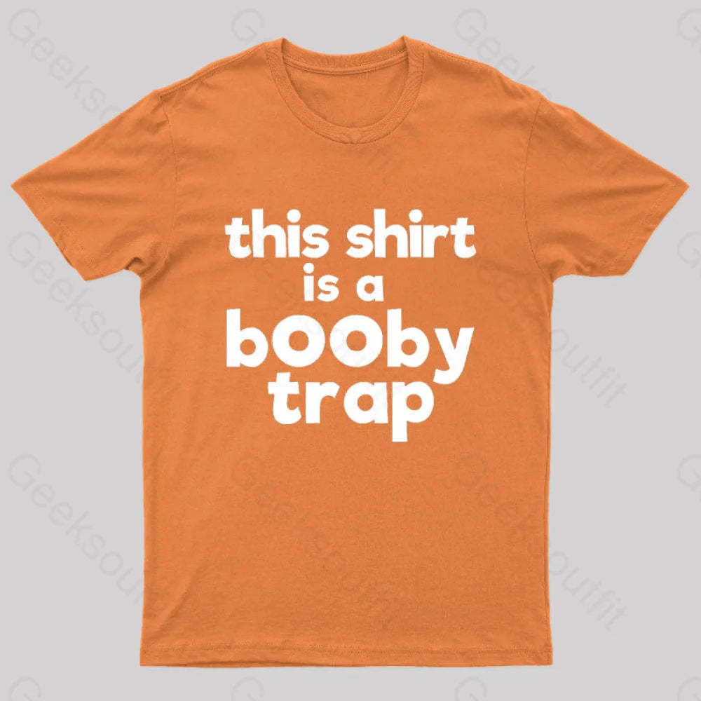 This Shirt Is A Booby Trap Nerd T-Shirt Orange / S