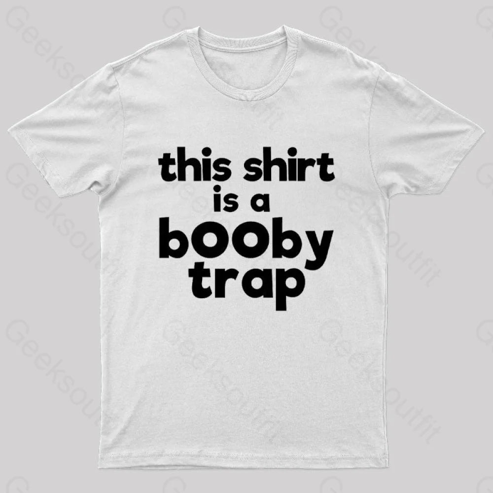 This Shirt Is A Booby Trap Nerd T-Shirt White / S