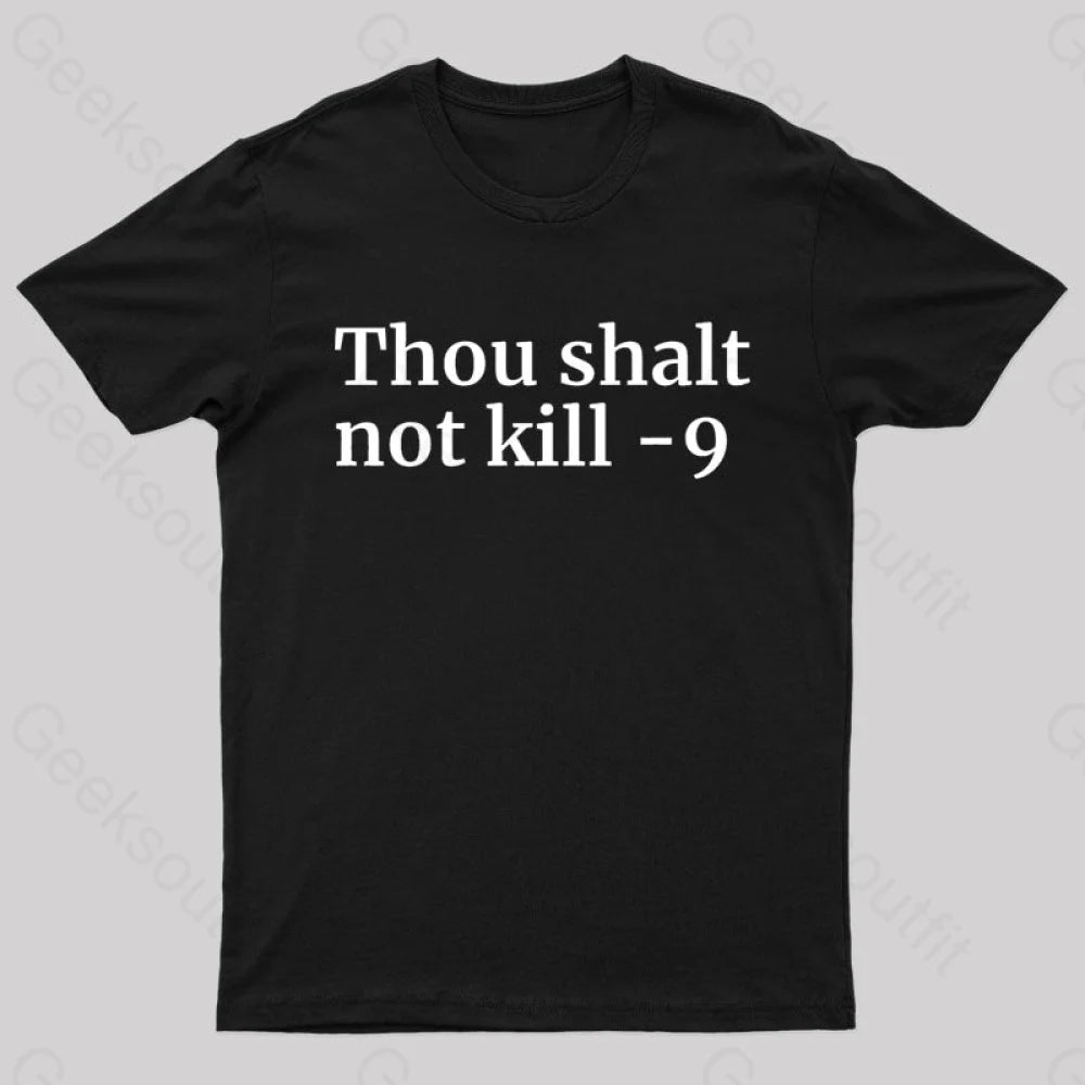 Thou Shalt Not Kill 9 Geek T-Shirt Black / S