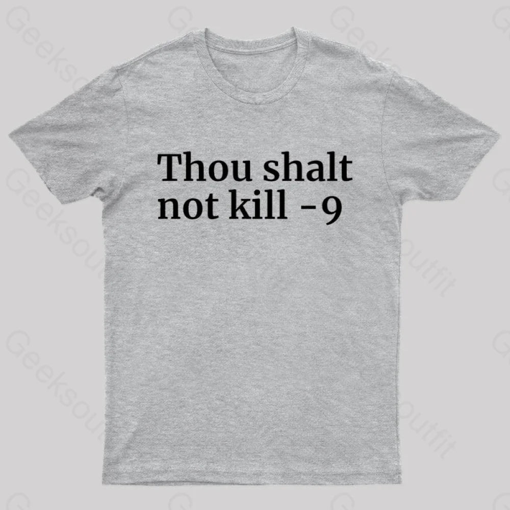 Thou Shalt Not Kill 9 Geek T-Shirt Grey / S