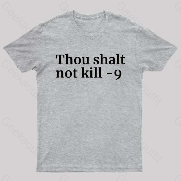 Thou Shalt Not Kill 9 Geek T-Shirt Grey / S