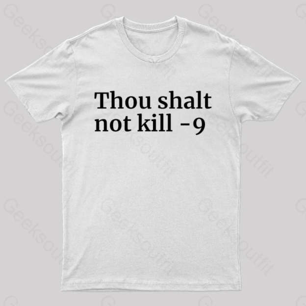 Thou Shalt Not Kill 9 Geek T-Shirt White / S