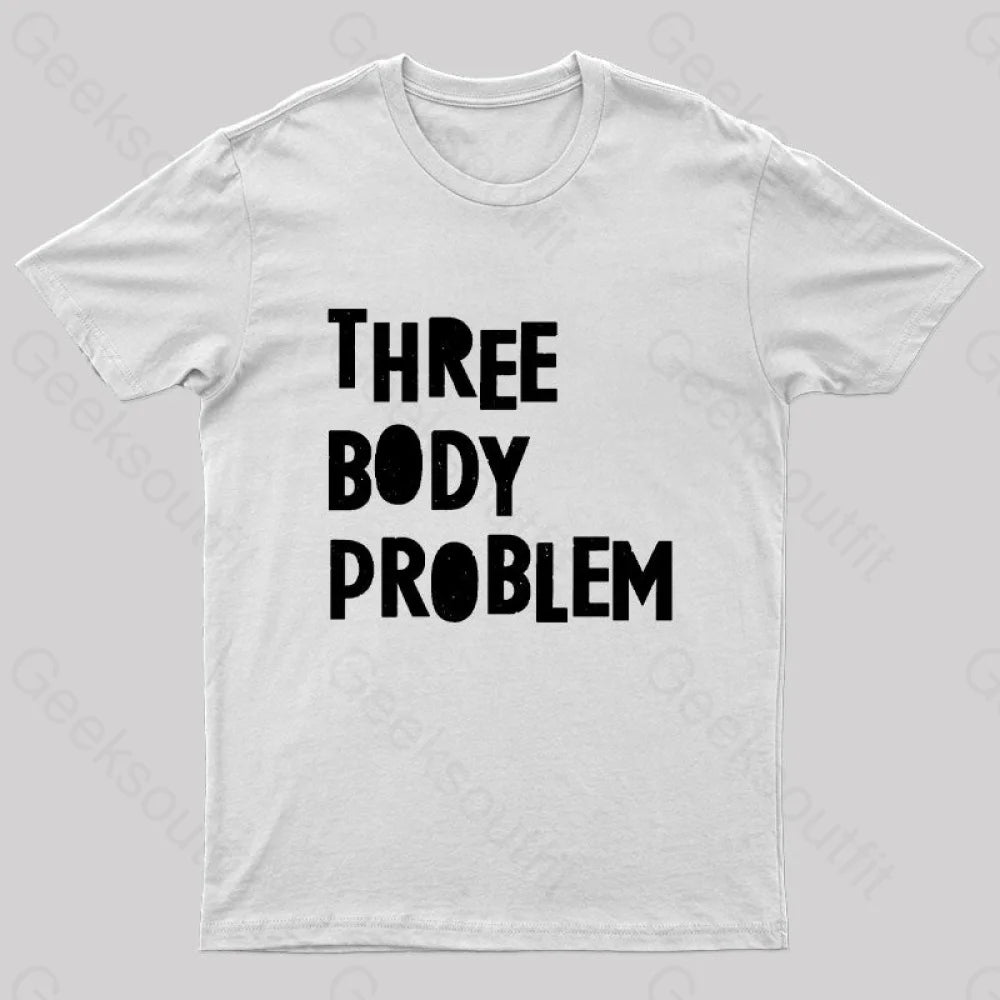 Three Body Problem Geek T-Shirt White / S