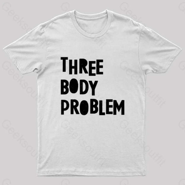 Three Body Problem Geek T-Shirt White / S