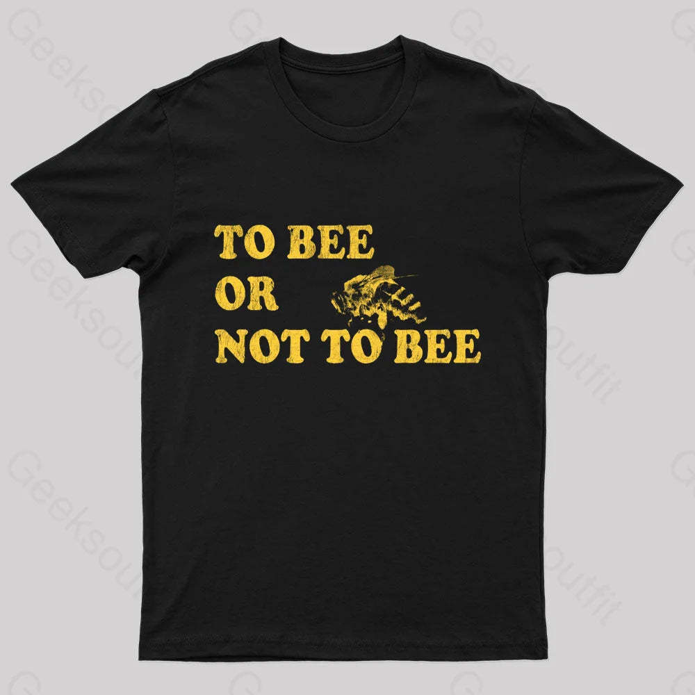 To Bee Or Not Geek T-Shirt Black / S
