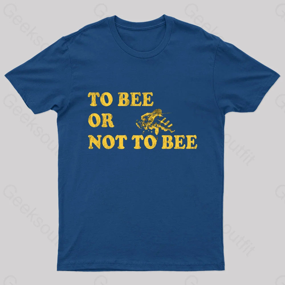 To Bee Or Not Geek T-Shirt Navy / S