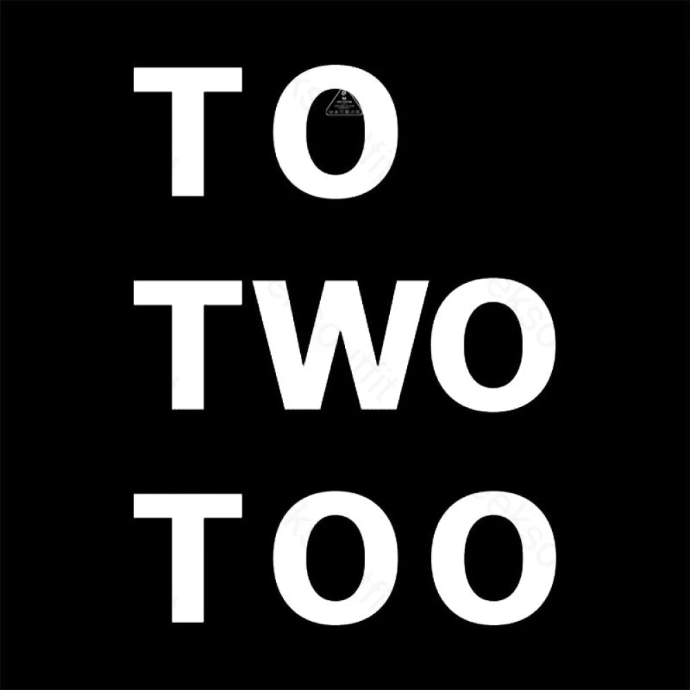 To Two Too T-Shirt