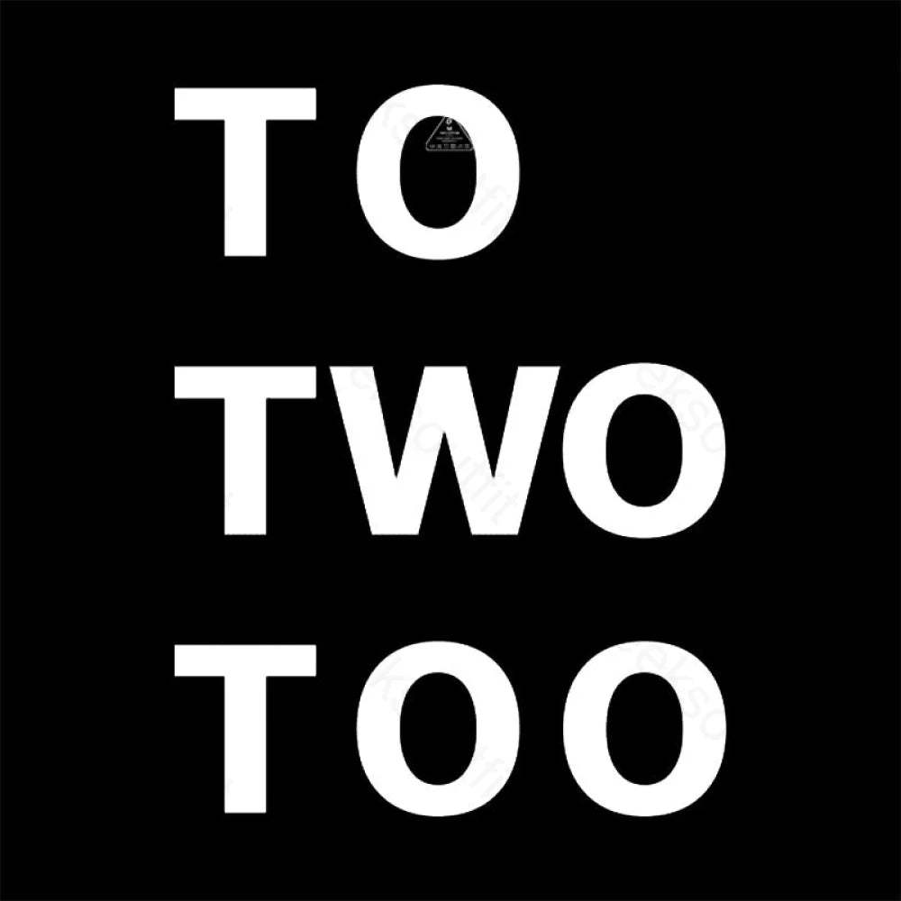 To Two Too T-Shirt