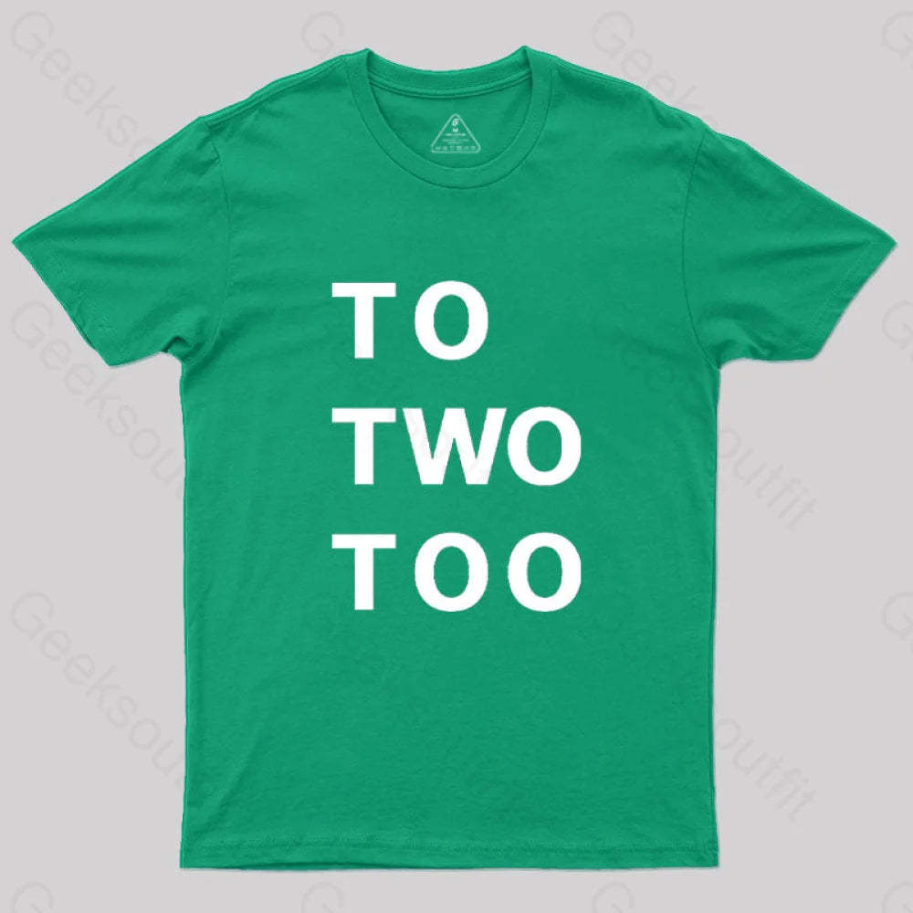 To Two Too T-Shirt Green / S