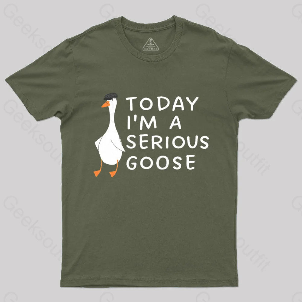 Today I’m A Serious Goose Nerd T-Shirt Army Green / S