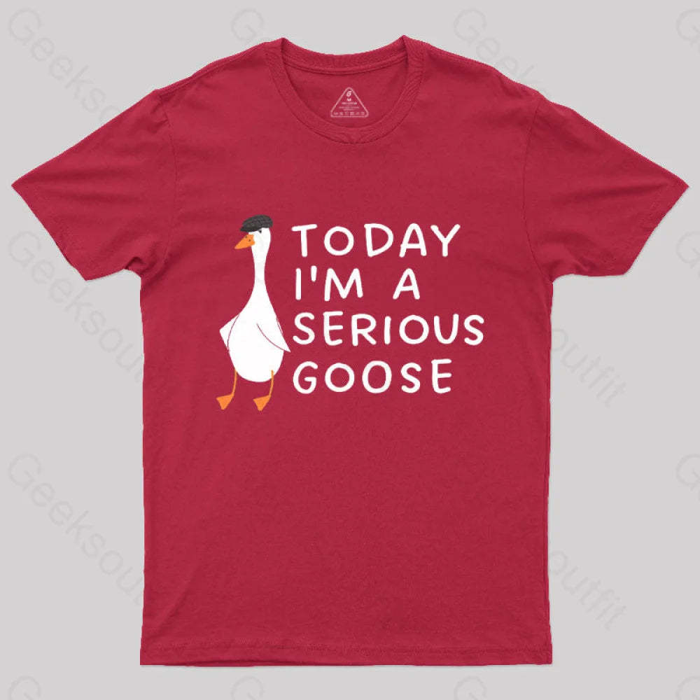 Today I’m A Serious Goose Nerd T-Shirt Red / S