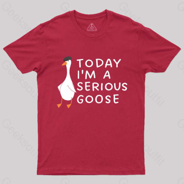 Today I’m A Serious Goose Nerd T-Shirt Red / S