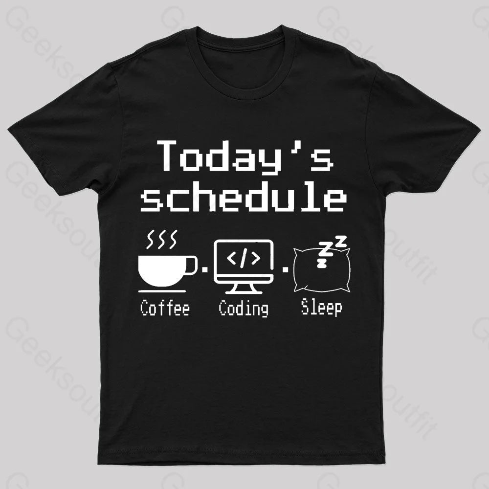 Today’s Schedule Geek T-Shirt Black / S
