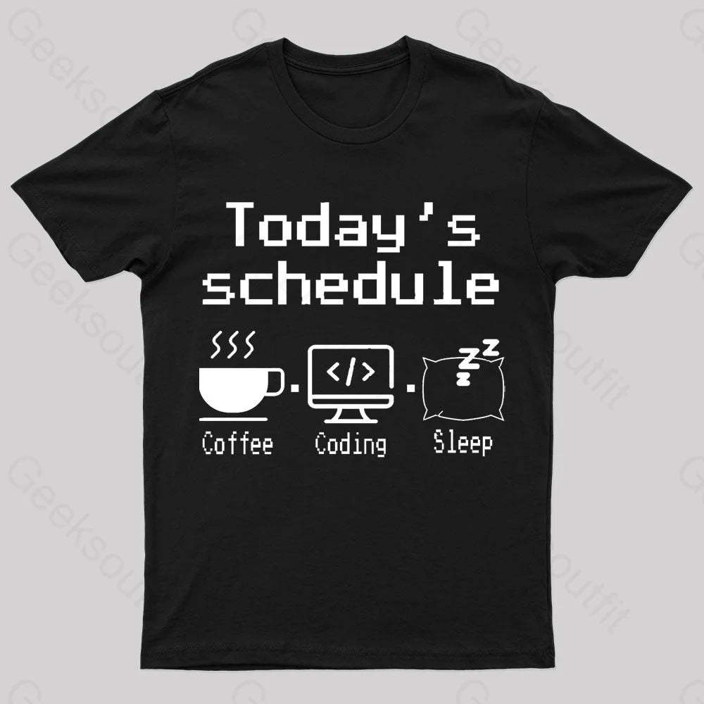 Today’s Schedule Geek T-Shirt Black / S