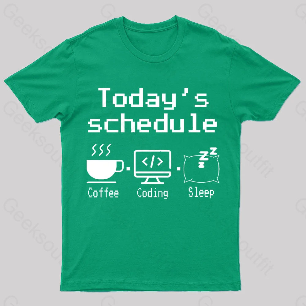 Today’s Schedule Geek T-Shirt Green / S