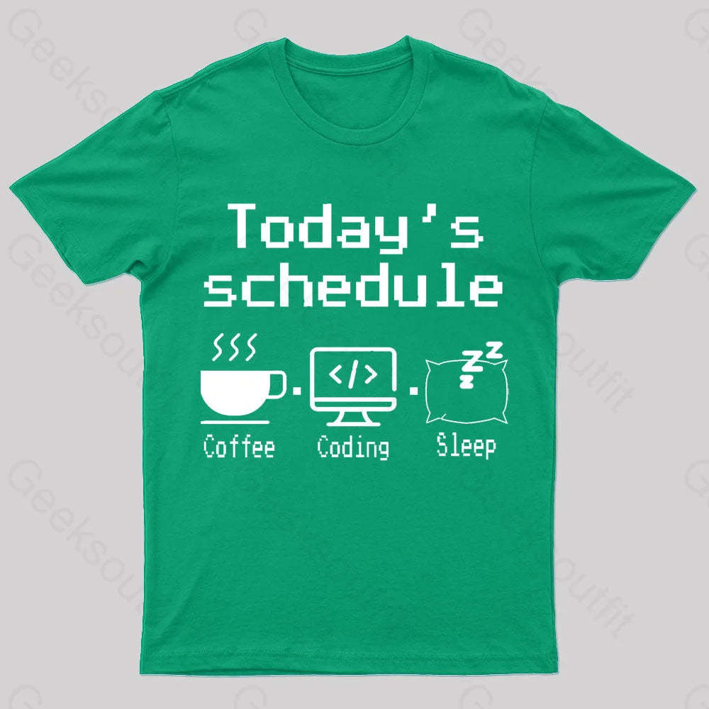 Today’s Schedule Geek T-Shirt Green / S