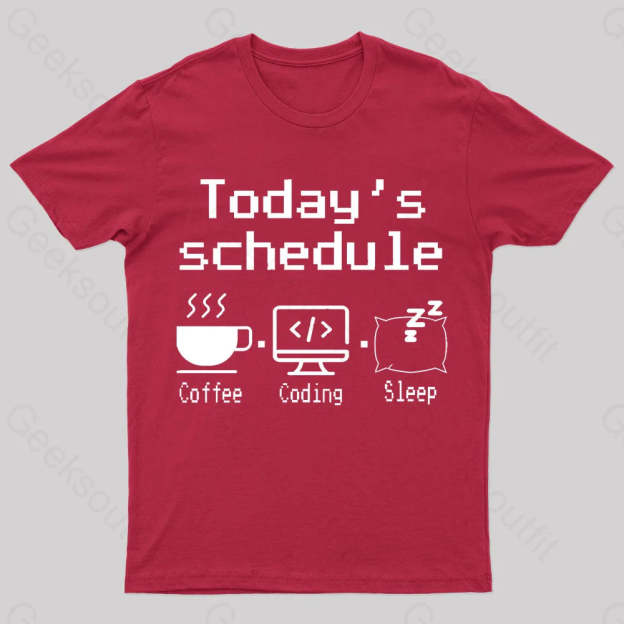 Today’s Schedule Geek T-Shirt Red / S