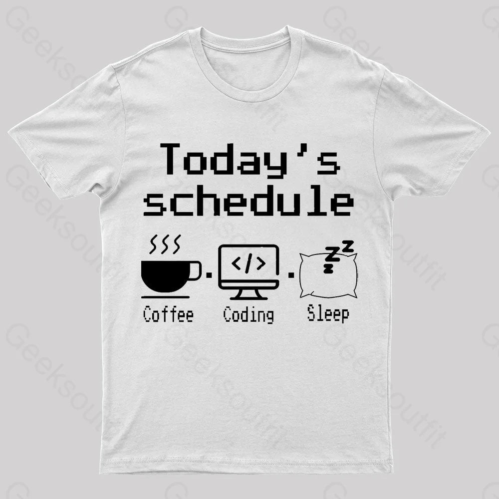 Today’s Schedule Geek T-Shirt White / S