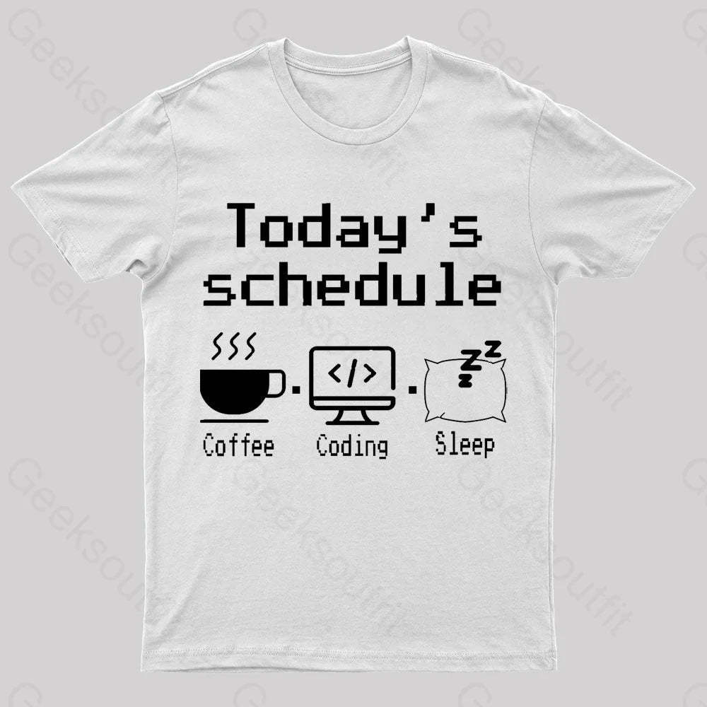 Today’s Schedule Geek T-Shirt White / S