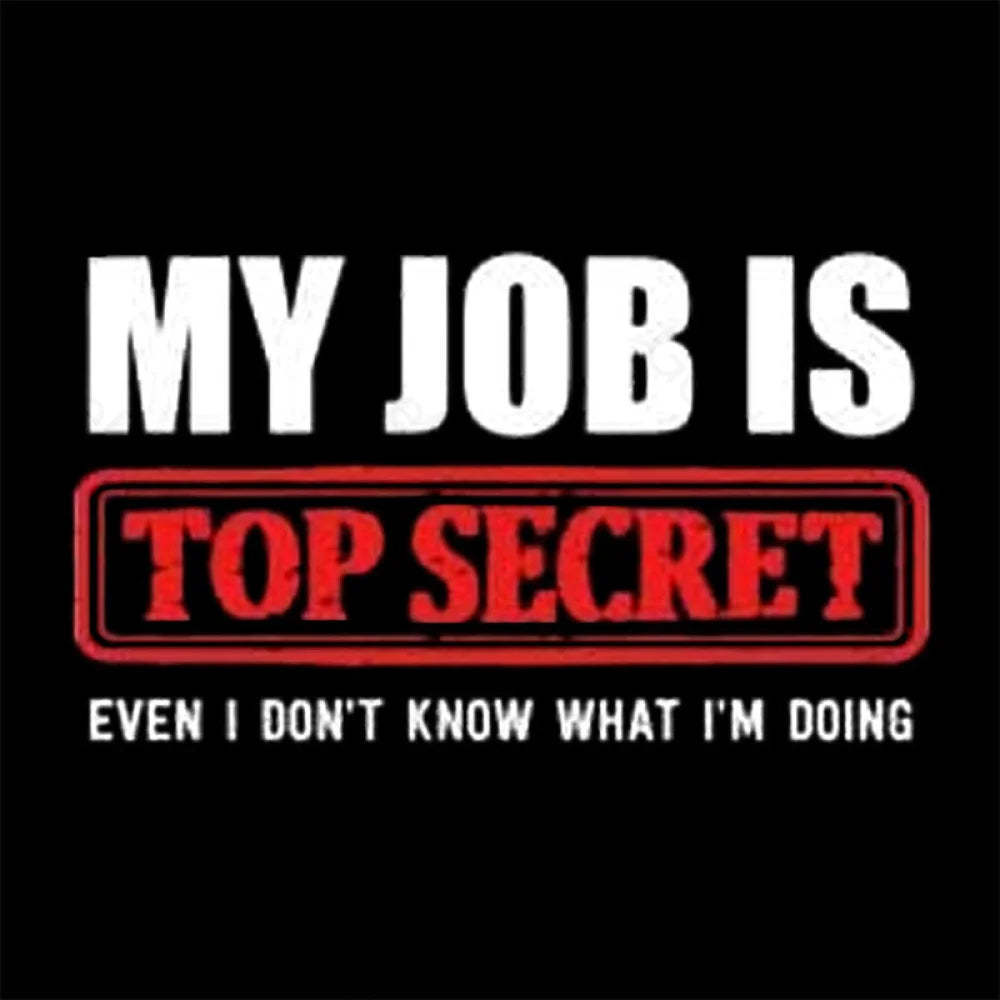 Top Secret Job T-Shirt