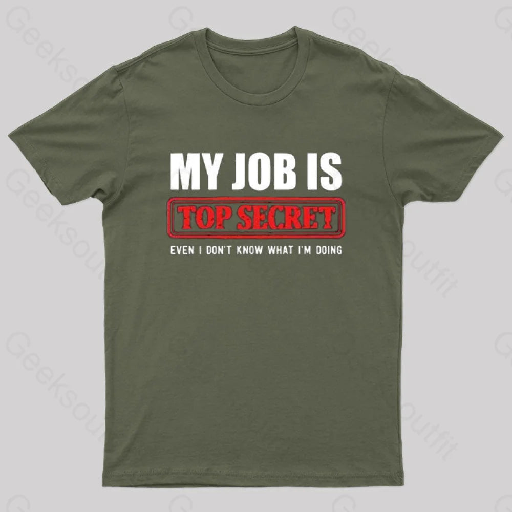 Top Secret Job T-Shirt Army Green / S