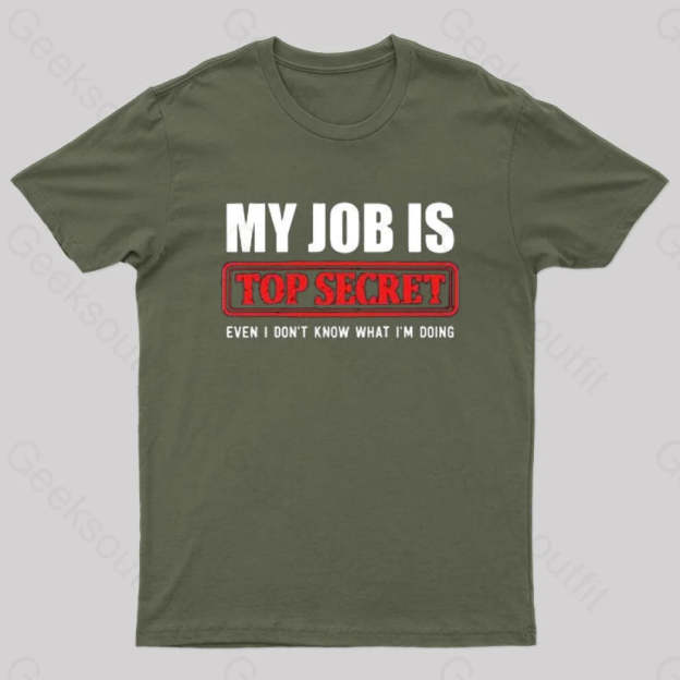 Top Secret Job T-Shirt Army Green / S