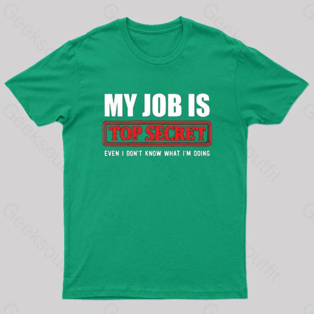 Top Secret Job T-Shirt Green / S