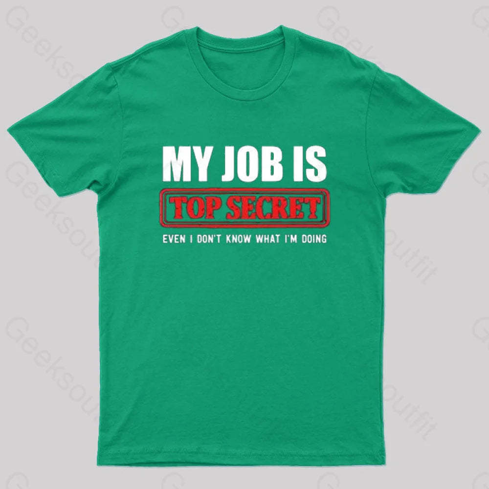 Top Secret Job T-Shirt Green / S