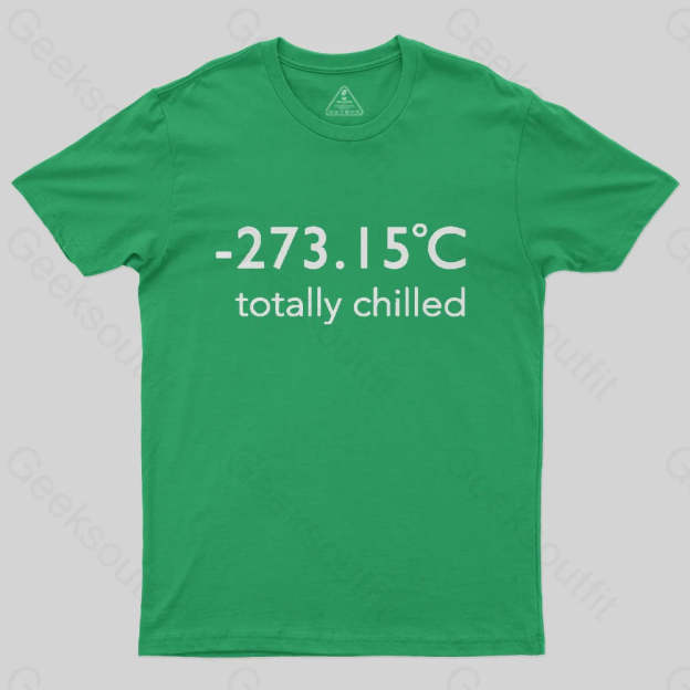 Totally Chilled T-Shirt-Geeksoutfit-geek,GMC,science,t-shirt