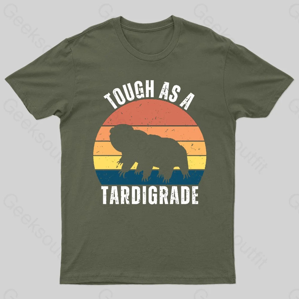 Tough As A Tardigrade Nerd T-Shirt Army Green / S