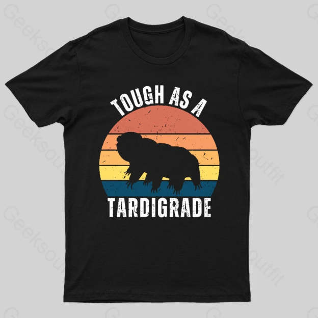 Tough As A Tardigrade Nerd T-Shirt Black / S